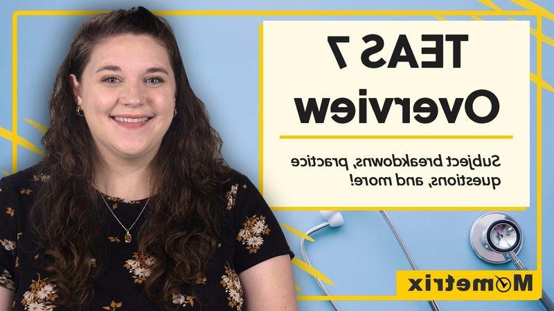TEAS 7 Overview
