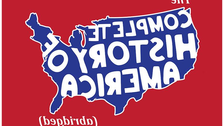 The Complete History of America (Abridged) poster