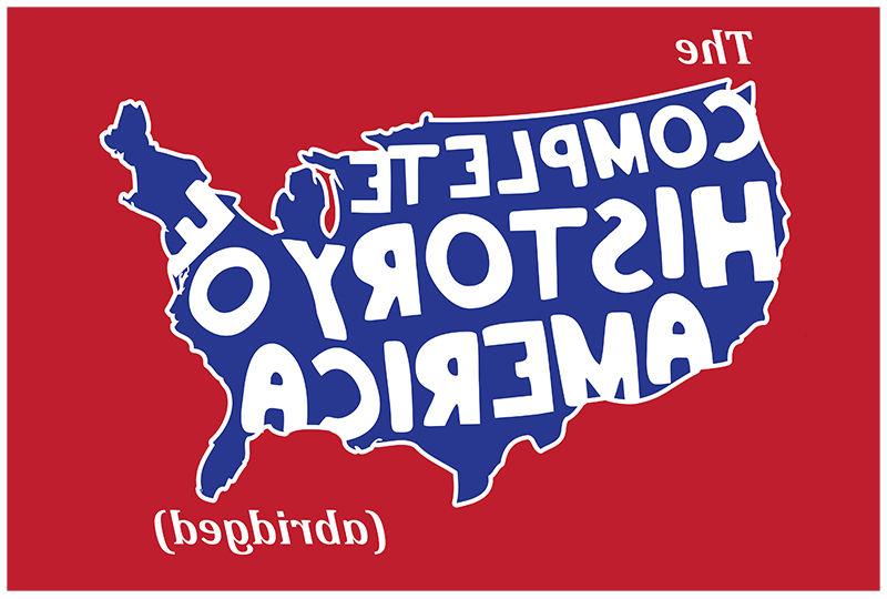 The Complete History of America (Abridged) poster